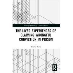 The Lived Experiences of Claiming Wrongful Conviction in Prison