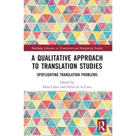 A Qualitative Approach to Translation Studies: Spotlighting Translation Problems