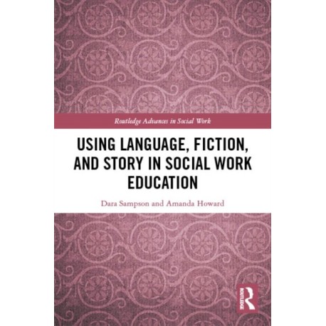Using Language, Fiction, and Story in Social Work Education