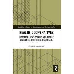 Health Cooperatives: Historical Developments and Future Challenges for Global Healthcare
