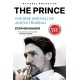 The Prince: The Rise and Fall of Justin Trudeau