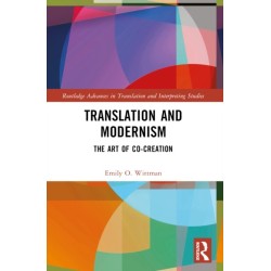 Translation and Modernism: The Art of Co-Creation