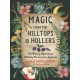 Magic from the Hilltops and Hollers: Folk Witchery, Superstitions, and Healing Practices from Appalachia