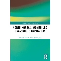 North Korea's Women-led Grassroots Capitalism