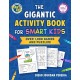 The Gigantic Activity Book for Smart Kids: Over 500 Games and Puzzles! (Smart Kids by American Mensa®)