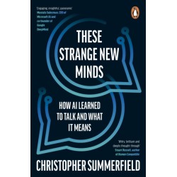 These Strange New Minds: How AI Learned to Talk and What It Means