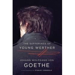 The Sufferings of Young Werther: A New Translation