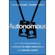 Autonomous: Why the Fittest Businesses Embrace AI-First Strategies and Digital Labor
