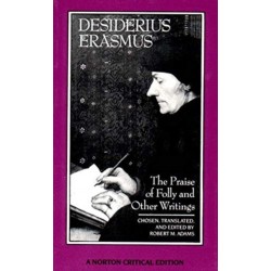The Praise of Folly and Other Writings: A Norton Critical Edition