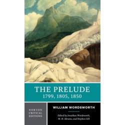 The Prelude: 1799, 1805, 1850: A Norton Critical Edition