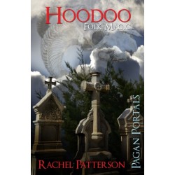 Pagan Portals – Hoodoo – Folk Magic: Folk Magic