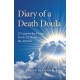 Diary of a Death Doula: 25 Lessons the Dying Teach Us About the Afterlife