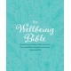 The Wellbeing Bible: Nourish Your Body, Mind, and Soul for a Healthier, Happier, and More Balanced Life