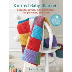 Knitted Baby Blankets: 35 patterns to make: Beautiful Covers, Cute Comforters, Fun Playmats, and More
