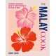 The Malay Cook: Everyday Malaysian Recipes from Grandma’s Kitchen to Mine