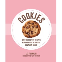 Cookies: Over 90 Perfect Recipes for Everyday & Special Occasion Bakes