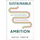 Sustainable Ambition: How to Prioritize What Matters to Thrive in Life and Work