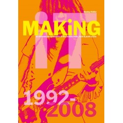 Bootsy Holler: MAKiNG iT.: An Intimate Documentary of the Seattle Indie, Rock & Punk Scene, 1992-2008