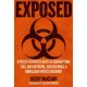 Exposed: A Pfizer Scientist Battles Corruption, Lies, and Betrayal, and Becomes a Biohazard Whistleblower