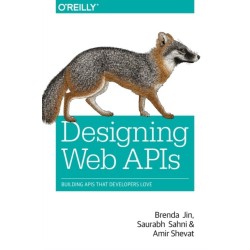 Designing Web APIs: Building APIs That Developers Love