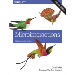 Microinteractions: Full Color Edition: Designing with Details