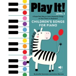 Play It! Children’s Songs for Piano (Level 2): A Superfast Way to Learn Awesome Songs on Your Piano or Keyboard
