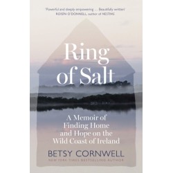 Ring of Salt: Finding home and hope on the Wild Coast of Ireland