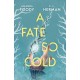 A Fate So Cold: From the NYT Bestselling Authors of ALL OF US VILLAINS
