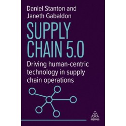Supply Chain 5.0: Driving Human-Centric Technology in Supply Chain Operations