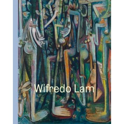 Wifredo Lam: When I Don’t Sleep, I Dream: When I Don’t Sleep, I Dream