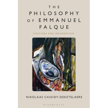 The Philosophy of Emmanuel Falque: Finitude and Incarnation
