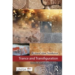 Trance and Transfiguration in Rock Art and Literature