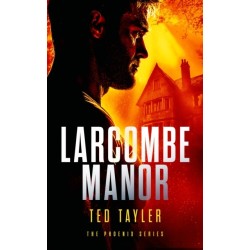 Larcombe Manor: The Phoenix Series - Book 12