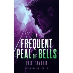 A Frequent Peal Of Bells: The Phoenix Series - Book 11