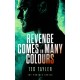 Revenge Comes In Many Colours: The Phoenix Series - Book 9