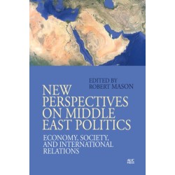 New Perspectives on Middle East Politics: Economy, Society, and International Relations