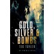 Gold, Silver and Bombs: The Phoenix series - Book 2