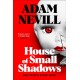 House of Small Shadows