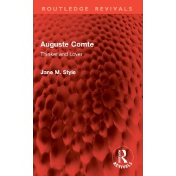 Auguste Comte: Thinker and Lover