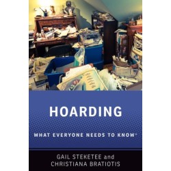 Hoarding: What Everyone Needs to Know®