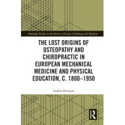 The Lost Origins of Osteopathy and Chiropractic in European Mechanical Medicine