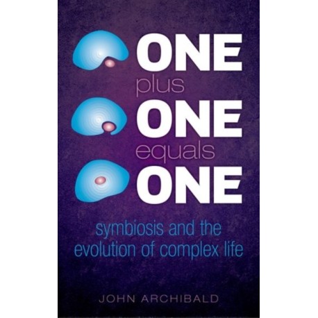 One Plus One Equals One: Symbiosis and the evolution of complex life