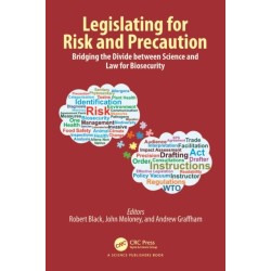 Legislating for Risk and Precaution: Bridging the Divide between Science and Law for Biosecurity