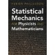 Statistical Mechanics for Physicists and Mathematicians