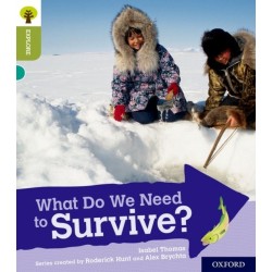 Oxford Reading Tree Explore with Biff, Chip and Kipper: Oxford Level 7: What Do We Need to Survive?