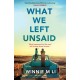 What We Left Unsaid: The new gripping and unputdownable must-read novel of 2025!