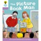 Oxford Reading Tree: Level 1+ More Stories a: Decode and Develop The Picture Book Man