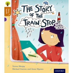 Oxford Reading Tree Story Sparks: Oxford Level 8: The Story of the Train Stop