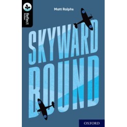 Oxford Reading Tree TreeTops Reflect: Oxford Level 20: Skyward Bound