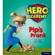 Hero Academy: Oxford Level 1+, Pink Book Band: Pip's Prank